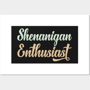 Shenanigan Enthusiast Posters and Art